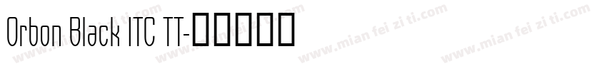 Orbon Black ITC TT字体转换
